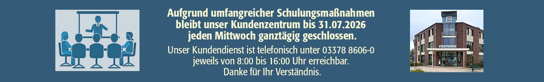 Kundenzentrum geschlossen am 15. Mai 2026 aus betriebsbedingten Gründen