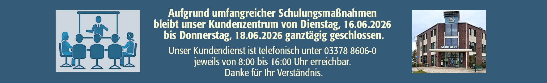 Kundenzentrum geschlossen am 15. Mai 2026 aus betriebsbedingten Gründen