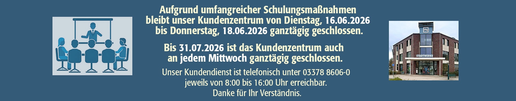 Kundenzentrum geschlossen V4 Schulung Kundenzentrum geschlossen am 15. Mai 2026 aus betriebsbedingten Gründen