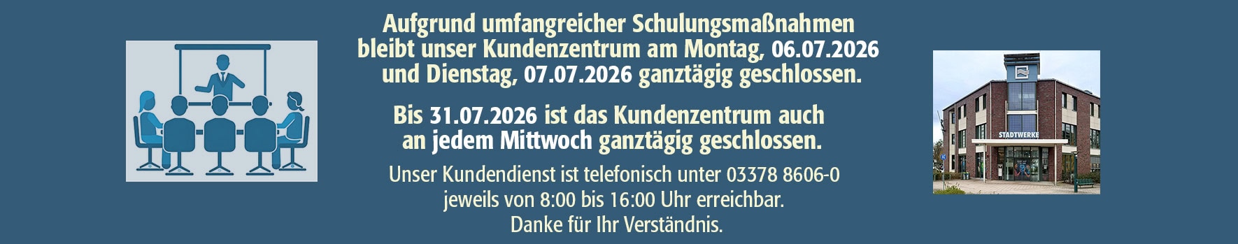 Kundenzentrum geschlossen am 15. Mai 2026 aus betriebsbedingten Gründen