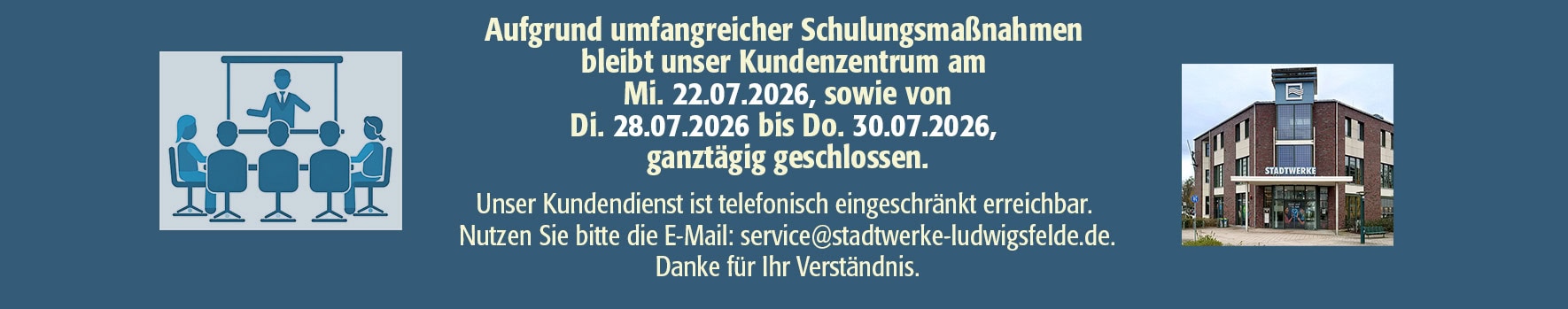 Kundenzentrum geschlossen V5 Schulung Kundenzentrum geschlossen am 15. Mai 2026 aus betriebsbedingten Gründen